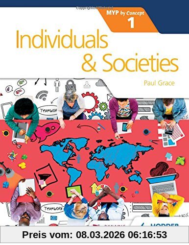 Paul Grace Individuals And Societies For The Ib Myp 1, By Concept (Myp By Concept)