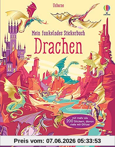 Mein funkelndes Stickerbuch: Drachen: über 200 Sticker, davon viele mit Glitzer
