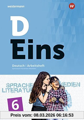 unbekannt D Eins – Sprache, Literatur, Medien, Deutsch Gymnasium Nordrhein-Westfalen, Arbeitsheft 6