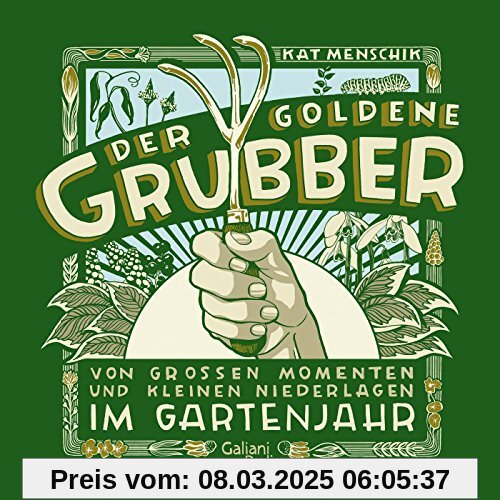 Der goldene Grubber - Sonderausgabe: Von großen Momenten und kleinen Niederlagen im Gartenjahr