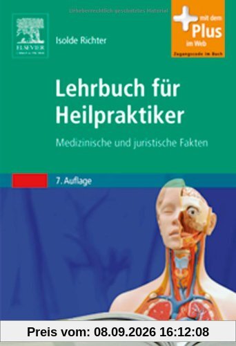 Lehrbuch für Heilpraktiker: Medizinische und juristische Grundlagen - mit Zugang zum Elsevier-Portal: Medizinische und juristische Fakten - mit Zugang zum Elsevier-Portal