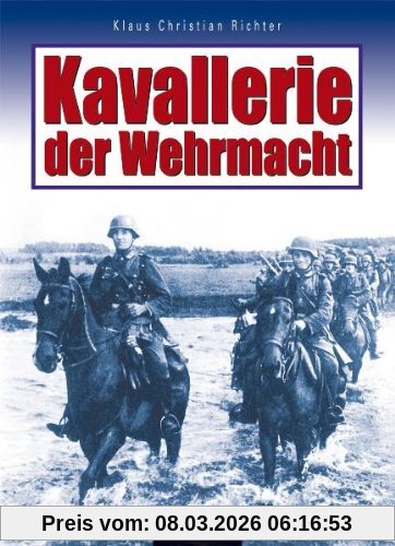 Richter, Klaus Christian Kavallerie Der Wehrmacht
