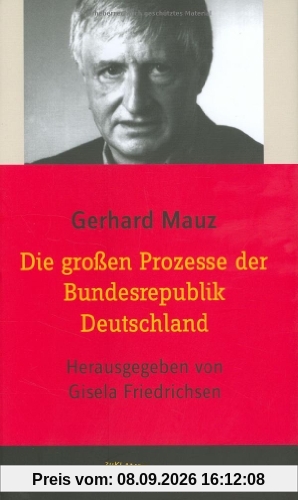 Die großen Prozesse der Bundesrepublik Deutschland