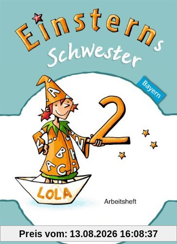 Einsterns Schwester - Sprache und Lesen - Bayern: 2. Jahrgangsstufe - Arbeitsheft