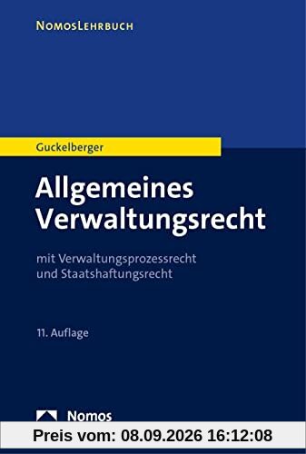 Allgemeines Verwaltungsrecht: mit Verwaltungsprozessrecht und Staatshaftungsrecht (Nomoslehrbuch)
