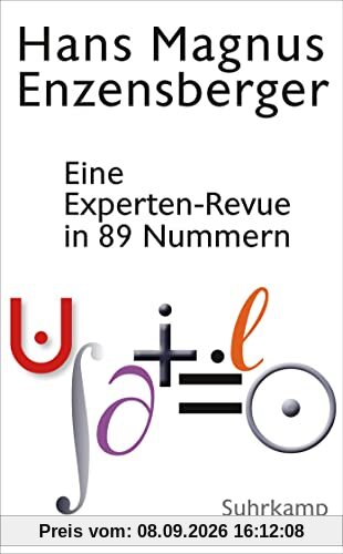 Eine Experten-Revue in 89 Nummern: Mit einem Dialog zwischen der Natur und einem Unzufriedenen:. Vom Dämon der Arbeitsteilung