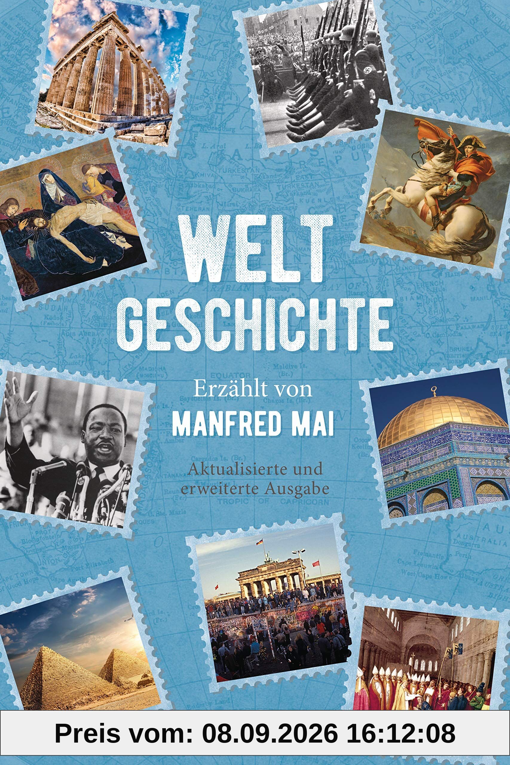 Weltgeschichte - Erzählt von Manfred Mai