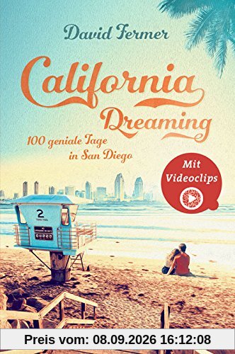 California Dreaming - 100 geniale Tage in San Diego