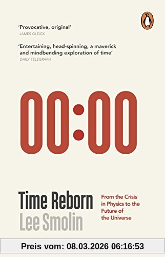 Lee Smolin Time Reborn, From The Crisis In Physics To The Future Of The Universe