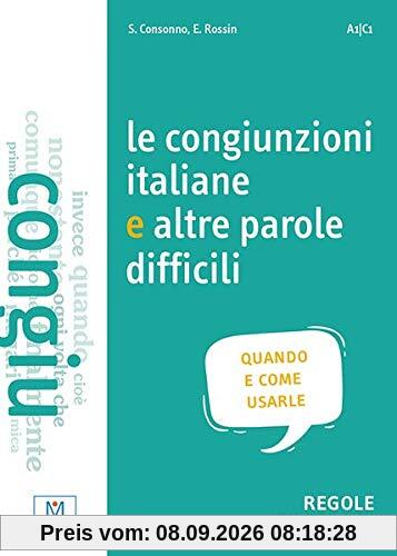 Le congiunzioni e altre parole difficili: quando e come usarle / Übungsbuch