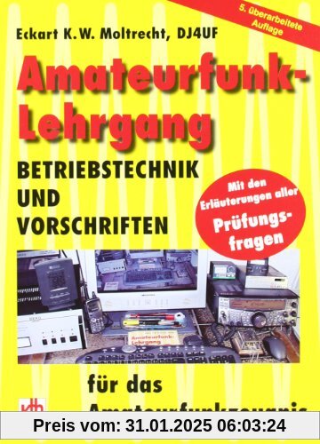 Amateurfunk-Lehrgang: Betriebstechnik und Vorschriften für das Amateurfunkzeugnis