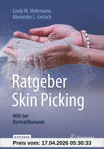 Ratgeber Skin Picking: Hilfe bei Dermatillomanie