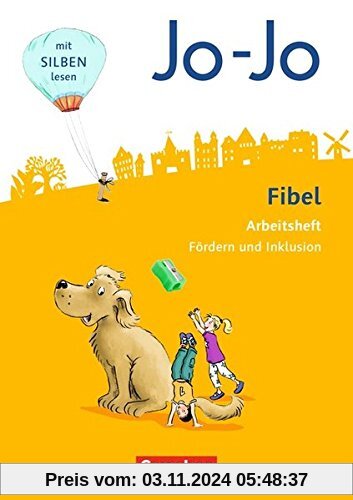 Jo-Jo Fibel - Allgemeine Ausgabe - Neubearbeitung 2016: Arbeitsheft Fördern und Inklusion