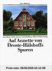 Auf Annette von Droste- Hülshoffs Spuren. Eine Bildreise