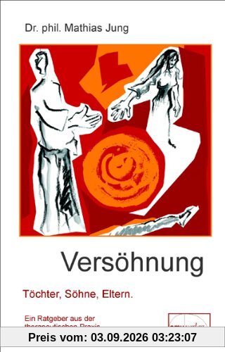 Versöhnung: Töchter, Söhne, Eltern