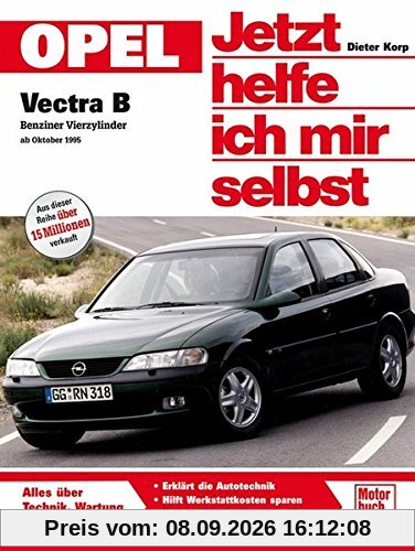 Opel Vectra B: Benziner Vierzylinder ab Oktober 1995 (Jetzt helfe ich mir selbst)
