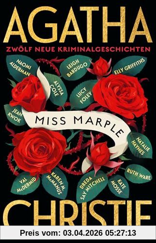 Miss Marple: Zwölf neue Kriminalgeschichten | »Ein großes Vergnügen!« The Guardian | Zwölf internationale Bestsellerautorinnen feiern die Queen of Crime und ihre beliebteste weibliche Detektivin