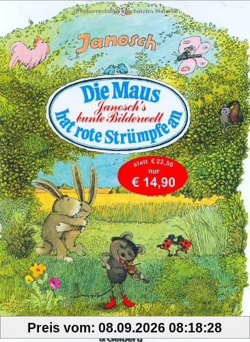 Die Maus hat rote Strümpfe an. Janoschs bunte Bilderwelt