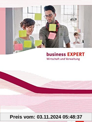 Business EXPERT Bundesausgabe: Wirtschaft und Verwaltung Schülerbuch