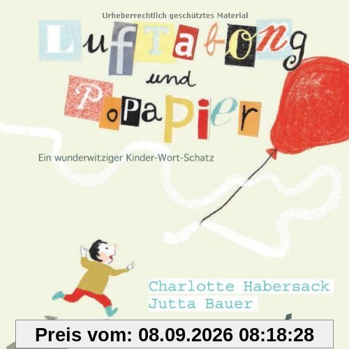 Luftabong und Popapier: Ein wunderwitziger Kinder-Wort-Schatz