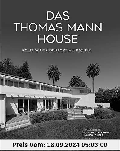 Das Thomas Mann House: Politischer Denkort am Pazifik