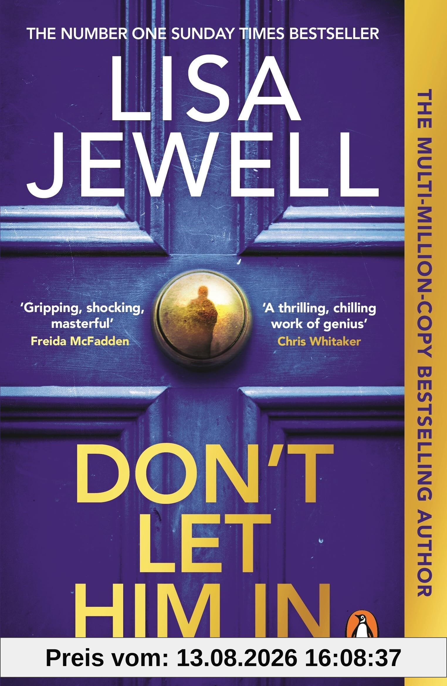Don’t Let Him In: The addictive #1 Sunday Times bestselling psychological thriller from the author of None of This is True