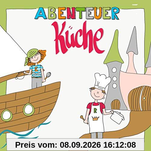 Abenteuer Küche: Das zuckerfreie, vegetarische Familienkochbuch