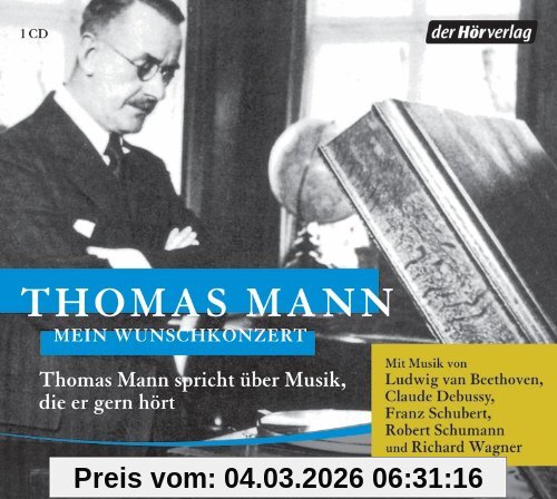 Mein Wunschkonzert, Thomas Mann Spricht über Musik, Die Er Gern Hört