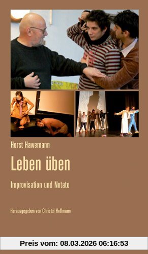 Horst Hawemann - Leben üben, Improvisationen Und Notate