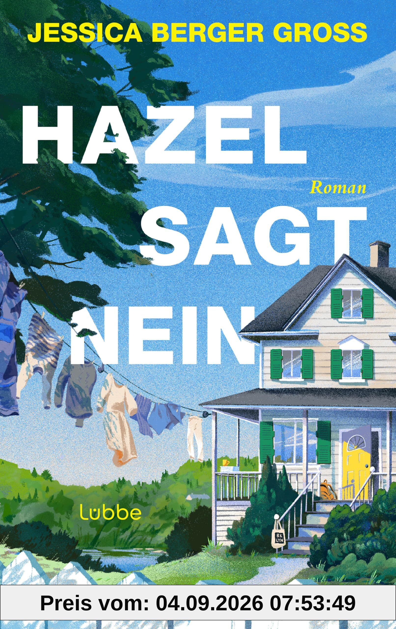 Hazel sagt Nein: Roman. Wenn ein Nein das Leben aller verändert. Bookclub-Fiction mit Nachhall