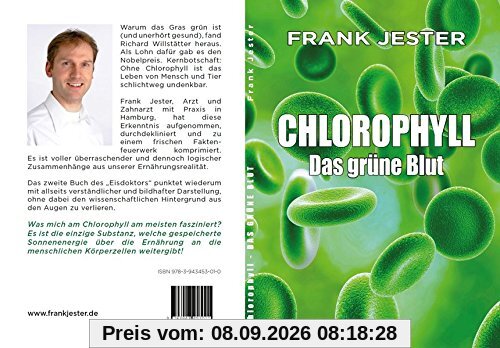 Chlorophyll. Das grüne Blut