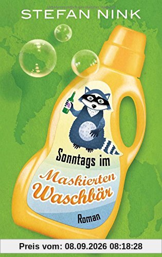 Sonntags im Maskierten Waschbär: Roman