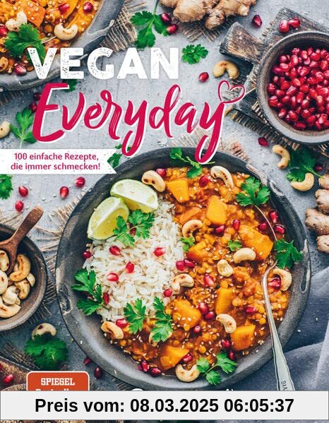 Vegan Everyday: 100 einfache Rezepte, die immer schmecken!