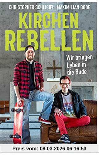 Christopher Schlicht Kirchenrebellen, Wir Bringen Leben In Die Bude