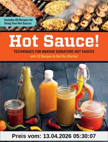 Thompson, Jennifer Trainer Hot Sauce! Techniques For Making Signature Hot Sauces, Techniques For Making Signature Hot Sauces, With 32 Recipes To Get You Started; Includes 60