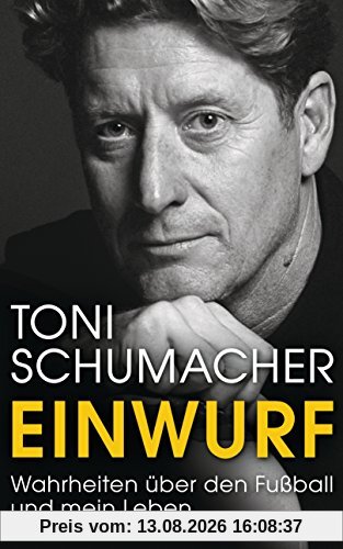 Einwurf: Wahrheiten über den Fußball und mein Leben