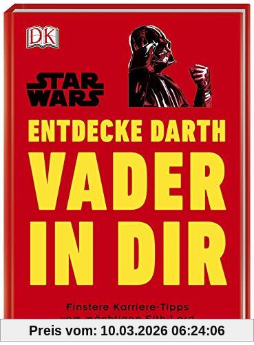 Christian Blauvelt Star Wars™ Entdecke Darth Vader In Dir, Finstere Karriere-Tipps Vom Mächtigen Sith-Lord