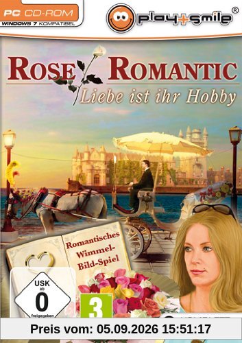Rose Romantic - Liebe ist ihr Hobby