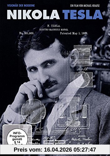 Nikola Tesla - Visionär der Moderne
