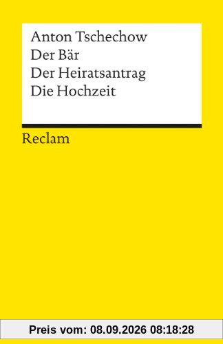 Der Bär / Der Heiratsantrag / Die Hochzeit: Drei Einakter