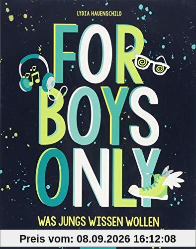 For Boys only: Was Jungs wissen wollen