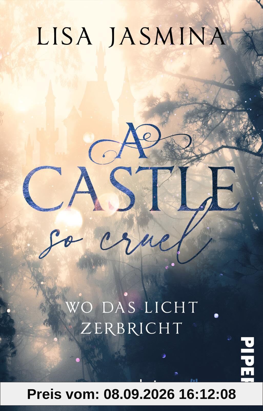 A Castle so cruel – Wo das Licht zerbricht (Nocturne Tales 2): Roman | Düster-märchenhafte Enemies-to-Lovers-Romance mit Twist