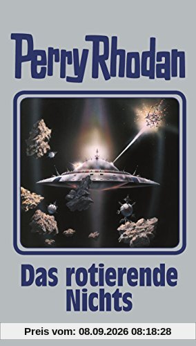 Das rotierende Nichts: Perry Rhodan Band 128