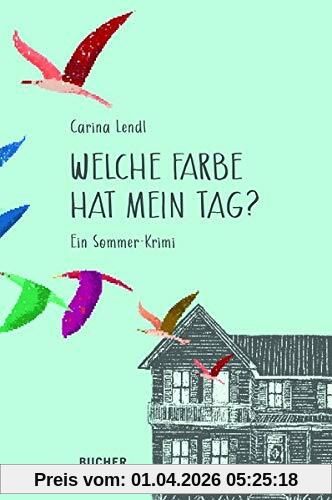 Welche Farbe hat mein Tag: Ein Krimi-Abenteuer