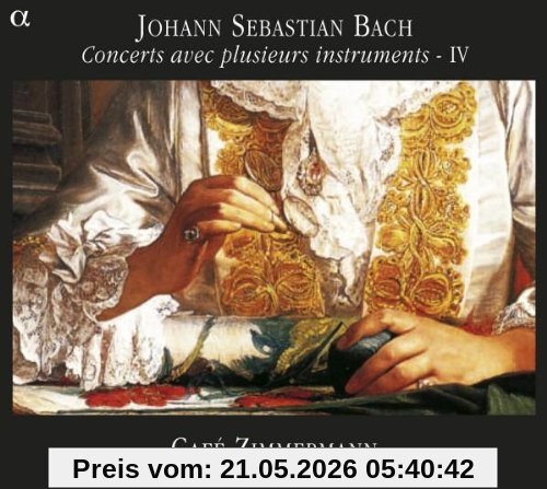 Café Zimmermann Johann Sebastian Bach, Concerts Avec Plusieurs Instruments Vol. 4