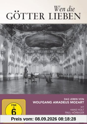 Wen die Götter lieben - Das Leben von Wolfgang Amadeus Mozart