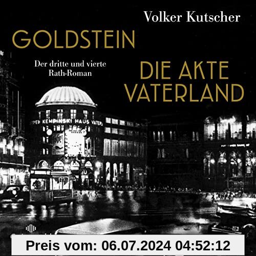 Goldstein / Die Akte Vaterland (Die Gereon-Rath-Romane): Der dritte und vierte Rath-Roman: 6 CDs | Vom Autor der Romanvo