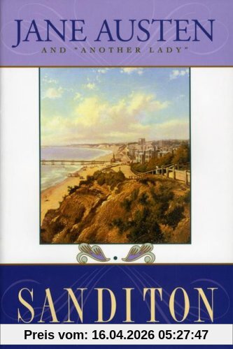 Sanditon: Jane Austen's Last Novel Completed