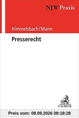 Presserecht (NJW-Praxis, Band 101)