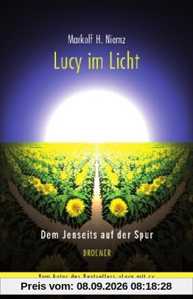 Lucy im Licht: Dem Jenseits auf der Spur